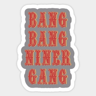 Bang Bang Niner Gang Vintage Sticker
